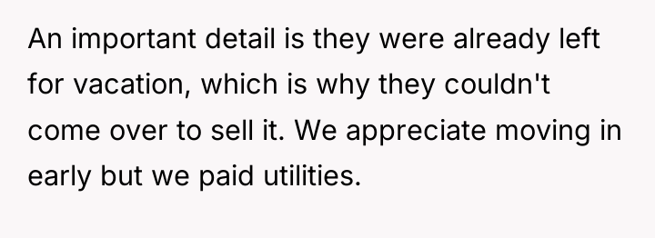 An important detail is they were already left for vacation,...