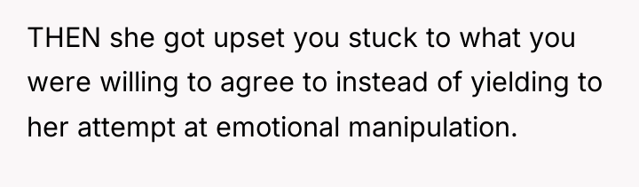 THEN she got upset you stuck to what you were...