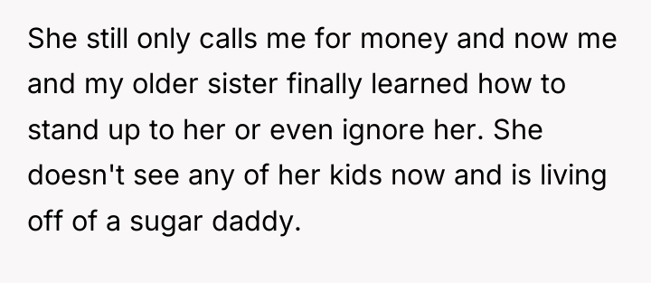 She still only calls me for money and now me...