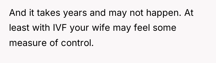And it takes years and may not happen. At least...
