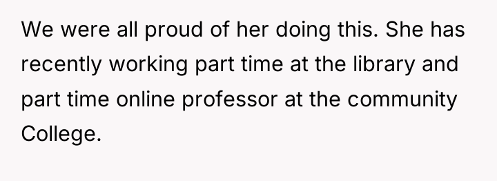 We were all proud of her doing this. She has...