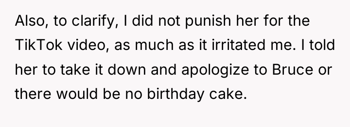 Also, to clarify, I did not punish her for the...