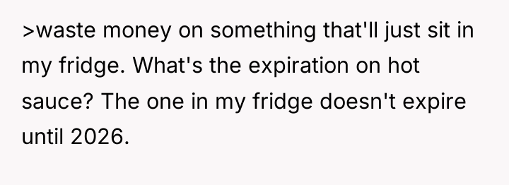 >waste money on something that'll just sit in my fridge....