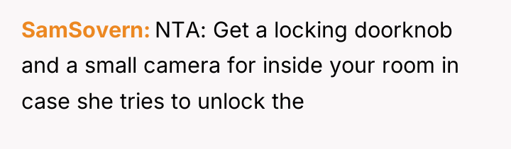 SamSovern NTA: Get a locking doorknob and a small camera...