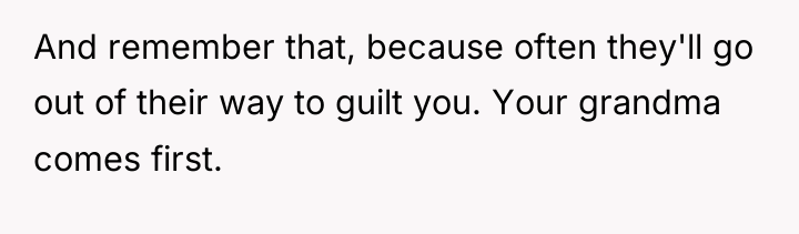 And remember that, because often they'll go out of their...
