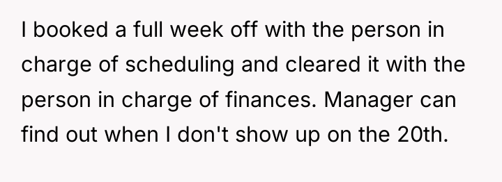 I booked a full week off with the person in...