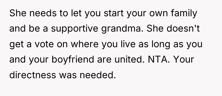 She needs to let you start your own family and...
