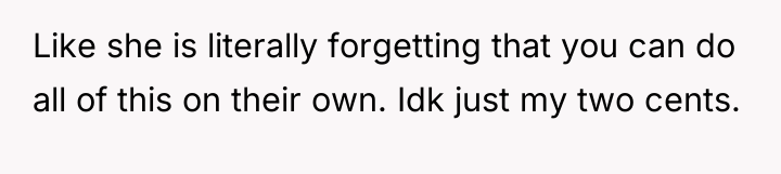 Like she is literally forgetting that you can do all...