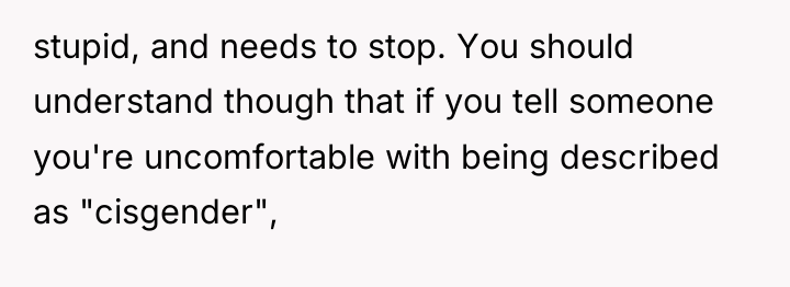 stupid, and needs to stop. You should understand though that...
