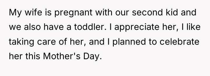 My wife is pregnant with our second kid and we...