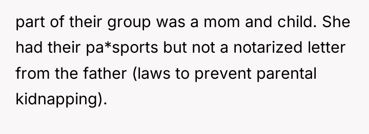 part of their group was a mom and child. She...