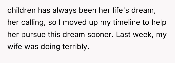 children has always been her life's dream, her calling, so...