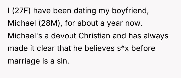 I (27F) have been dating my boyfriend, Michael (28M), for...