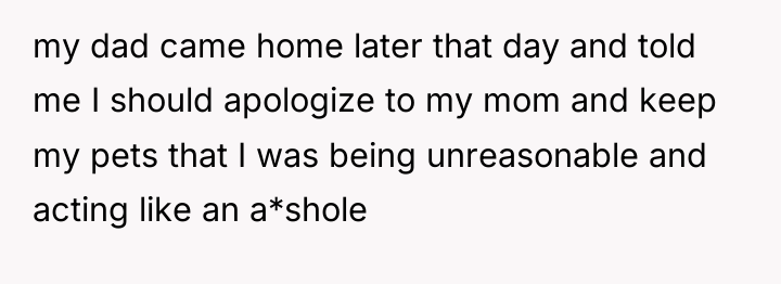 my dad came home later that day and told me...