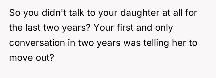 So you didn't talk to your daughter at all for...