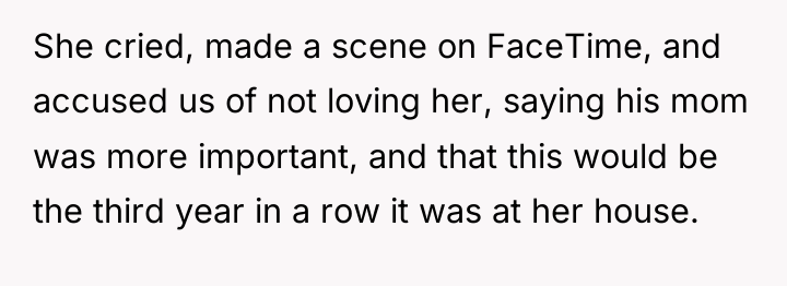 She cried, made a scene on FaceTime, and accused us...
