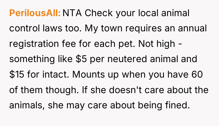 PerilousAll NTA Check your local animal control laws too. My...