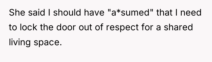 She said I should have "a*sumed" that I need to...