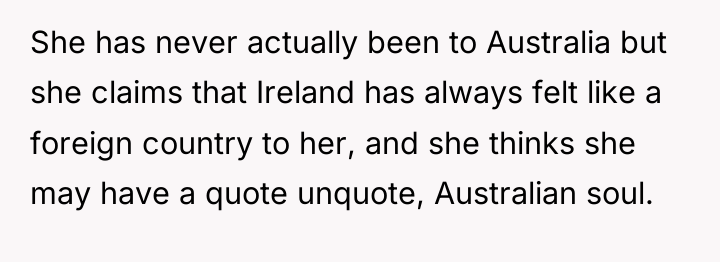 She has never actually been to Australia but she claims...