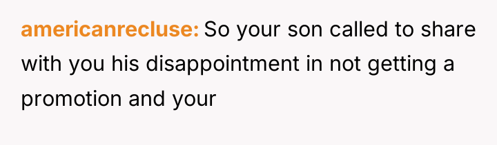 americanrecluse So your son called to share with you his...
