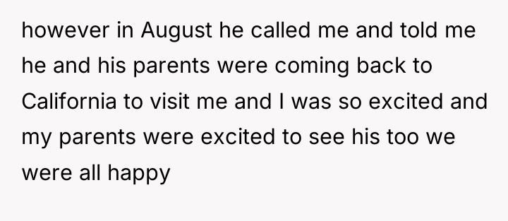 however in August he called me and told me he...