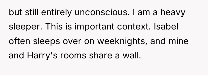 but still entirely unconscious. I am a heavy sleeper. This...