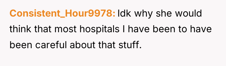 Consistent_Hour9978 Idk why she would think that most hospitals I...