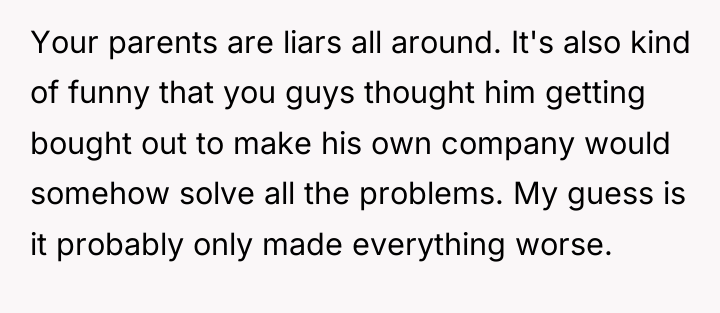 Your parents are liars all around. It's also kind of...