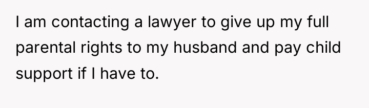 I am contacting a lawyer to give up my full...