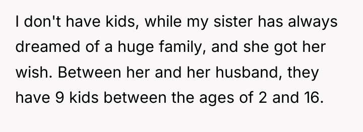 I don't have kids, while my sister has always dreamed...