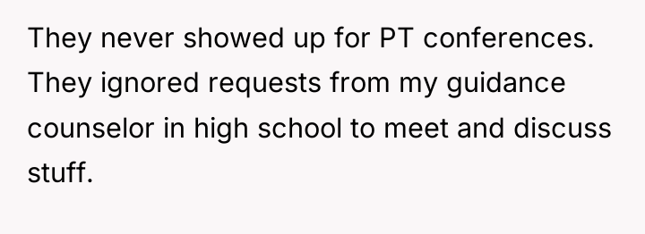 They never showed up for PT conferences. They ignored requests...