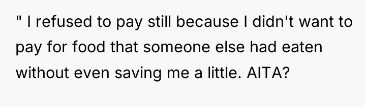 " I refused to pay still because I didn't want...
