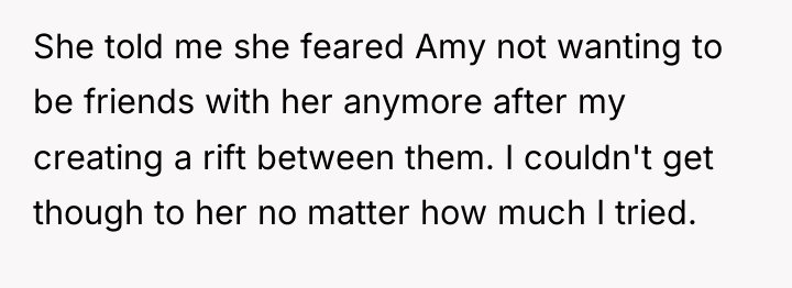 She told me she feared Amy not wanting to be...