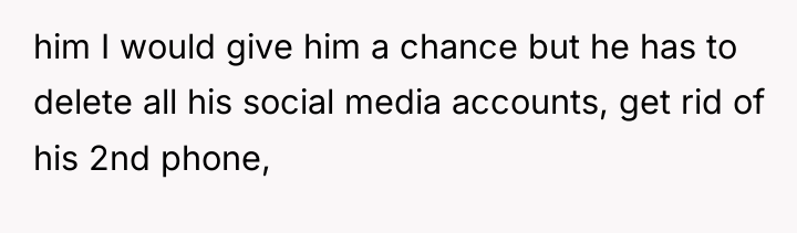 him I would give him a chance but he has...