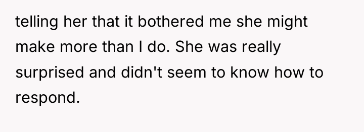 telling her that it bothered me she might make more...