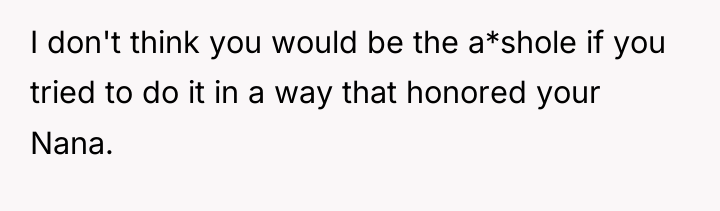 I don't think you would be the a*shole if you...