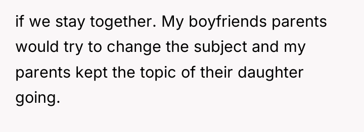 if we stay together. My boyfriends parents would try to...
