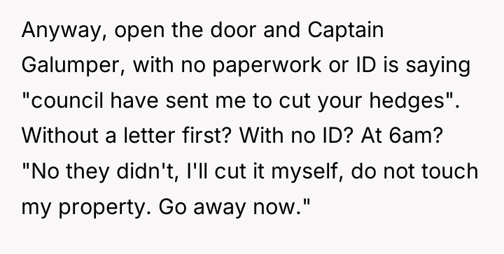 Anyway, open the door and Captain Galumper, with no paperwork...