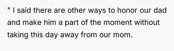 " I said there are other ways to honor our...