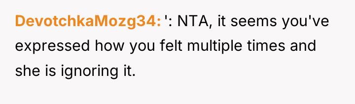 DevotchkaMozg34 ': NTA, it seems you've expressed how you felt...