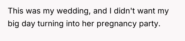 This was my wedding, and I didn't want my big...