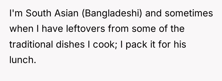 I'm South Asian (Bangladeshi) and sometimes when I have leftovers...