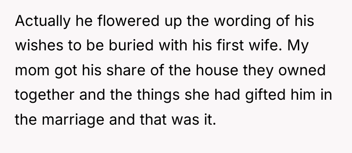 Actually he flowered up the wording of his wishes to...