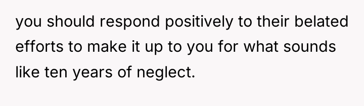 you should respond positively to their belated efforts to make...