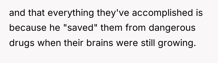 and that everything they've accomplished is because he "saved" them...