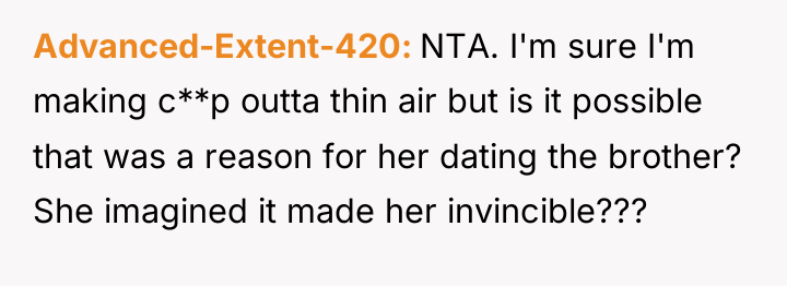 Advanced-Extent-420 NTA. I'm sure I'm making c**p outta thin air...