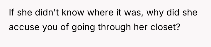 If she didn't know where it was, why did she...