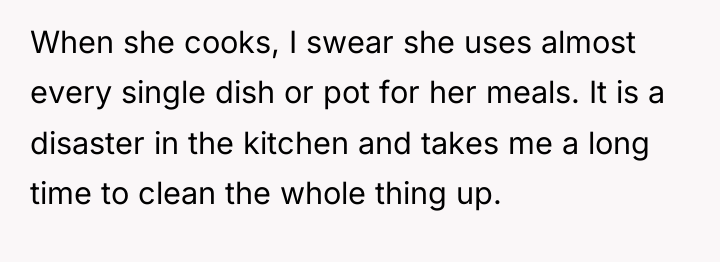 When she cooks, I swear she uses almost every single...