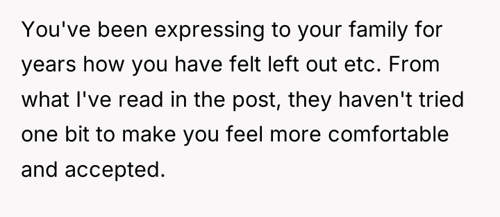 You've been expressing to your family for years how you...