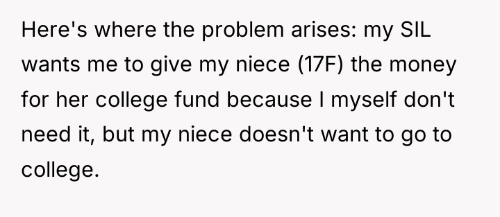 Here's where the problem arises: my SIL wants me to...